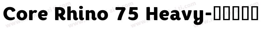 Core Rhino 75 Heavy字体转换